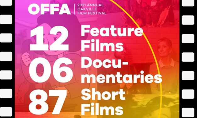 Oakville Festival Of Film & Arts 2021 – June 23-29