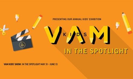 VAM Kids’ Show: In the Spotlight
