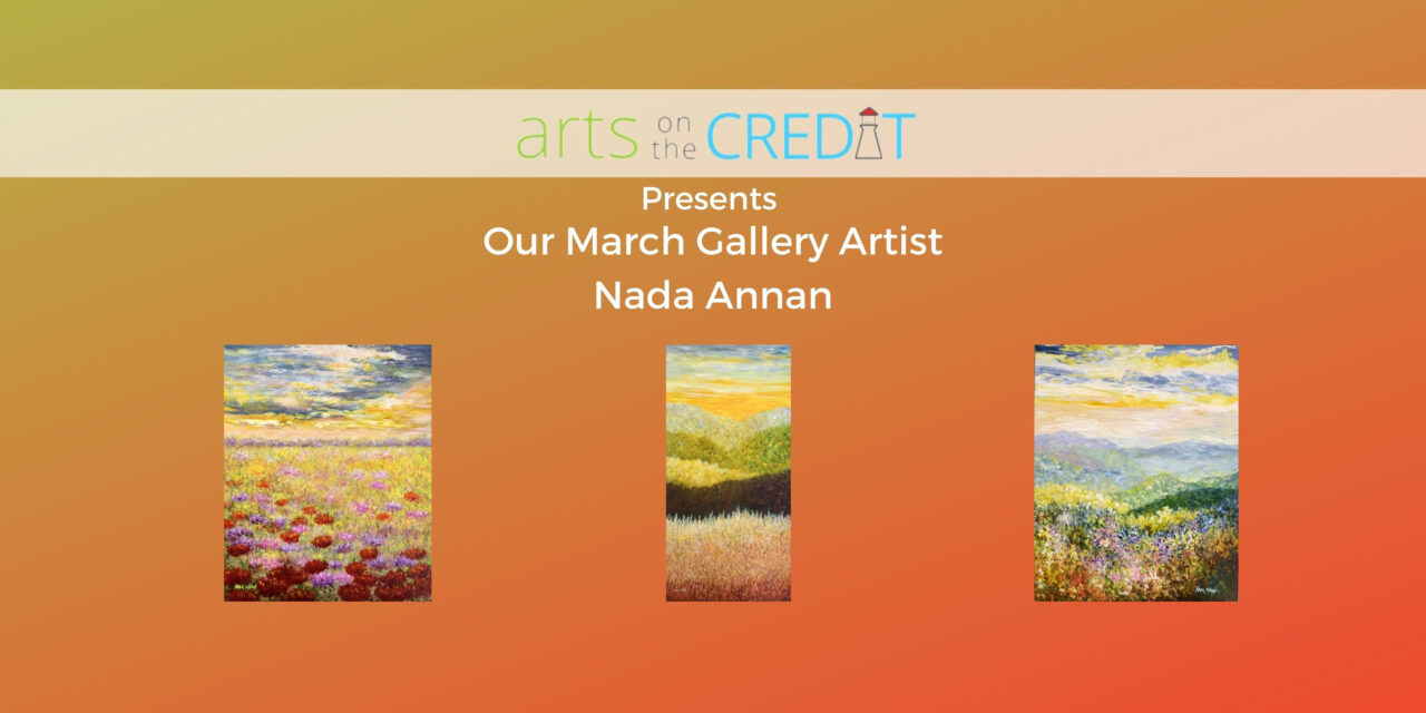 ON NOW: Nada Annan Solo Exhibition – Arts on the Credit