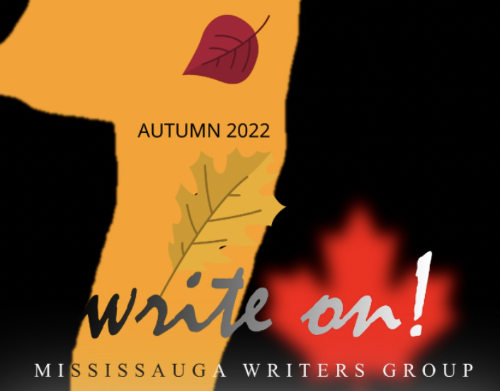 Check out Mississauga Writers Group’s Autumn 2022 Magazine!