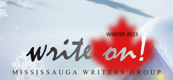 Mississauga Writers Group just released their 2023 Winter Write On E-Zine